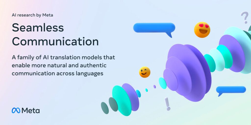 Meta's Seamless: Revolutionizing Real-Time Cross-Lingual Communication