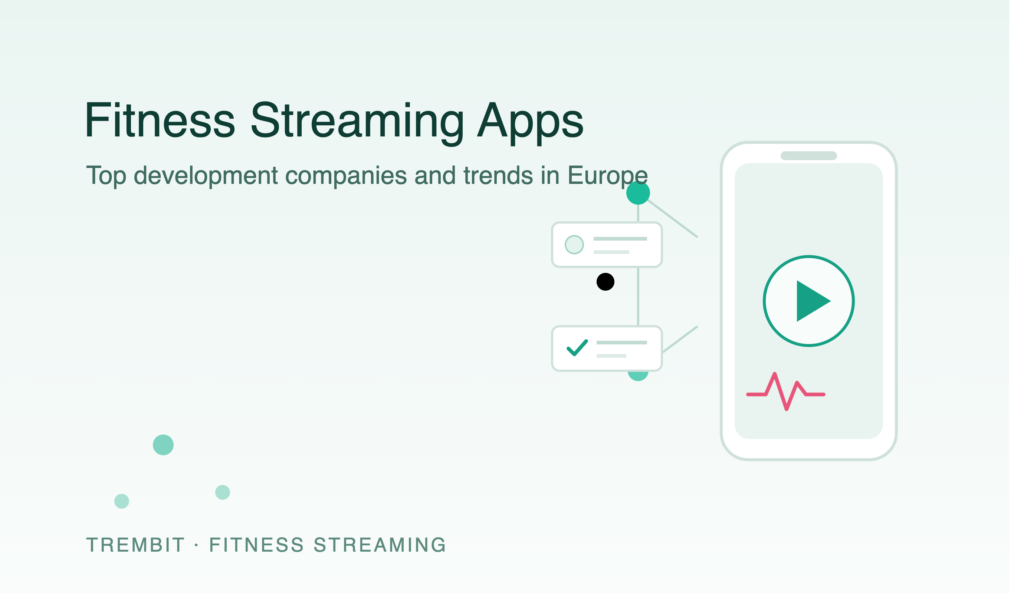 Top Fitness Streaming App Development Companies in Europe