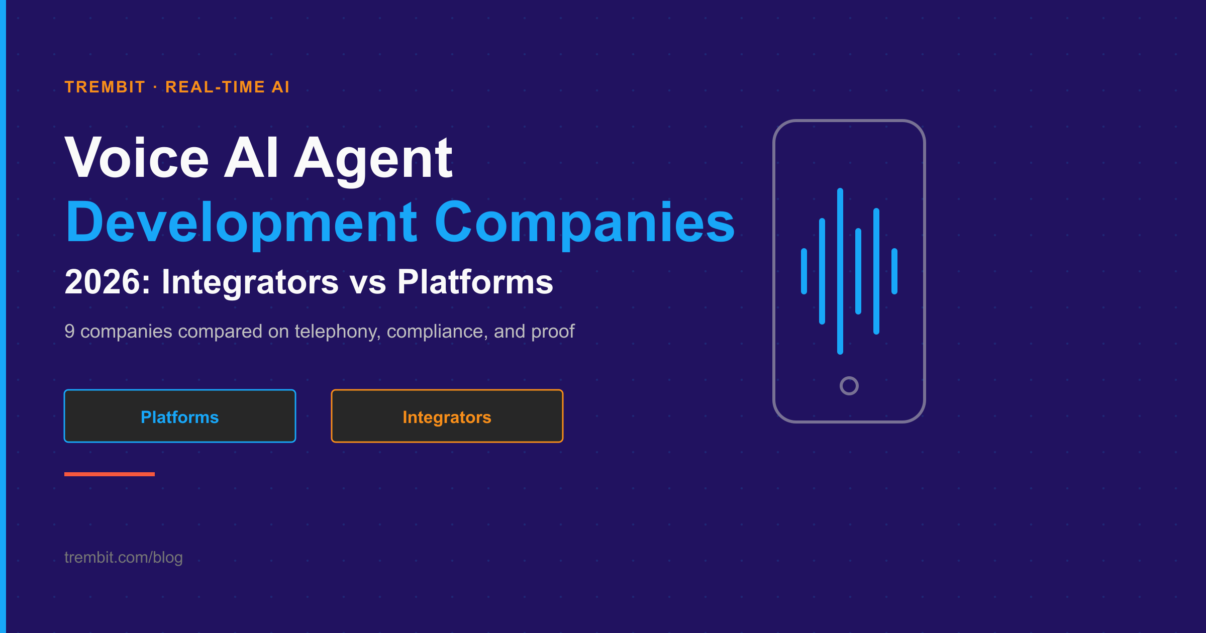 Voice AI Agent Development Companies (2026): Integrators vs Platforms