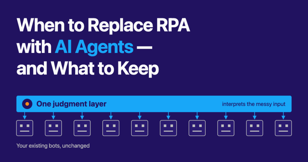 When to Replace RPA with AI Agents — and What to Keep